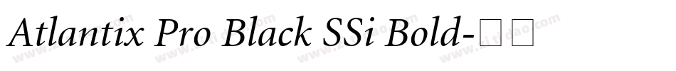 Atlantix Pro Black SSi Bold字体转换